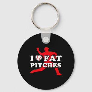 I Heart Fat Pitched I Love Fat Pitches Funny Byseb Keychain