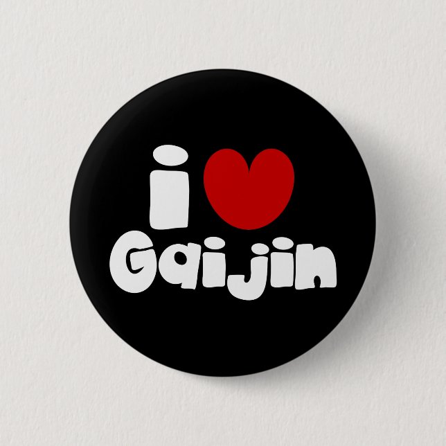 i heart Gaijin 2 Inch Round Button (Front)