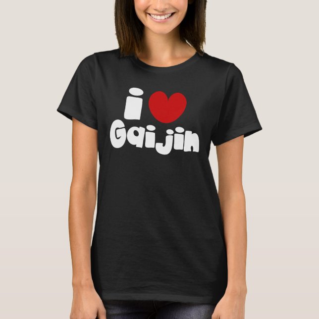 i heart Gaijin T-Shirt (Front)