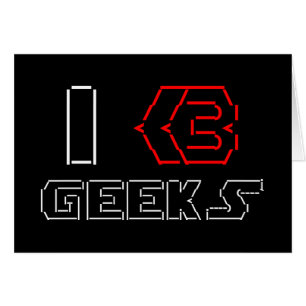 I Heart Geeks ASCII ART Carte de voeux