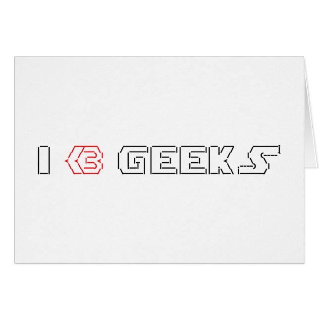 I Heart Geeks ASCII ART Greeting Card (Front Horizontal)