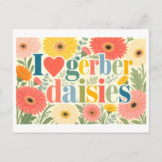 "I [Heart] Gerber Daisies" Postcard (Front)