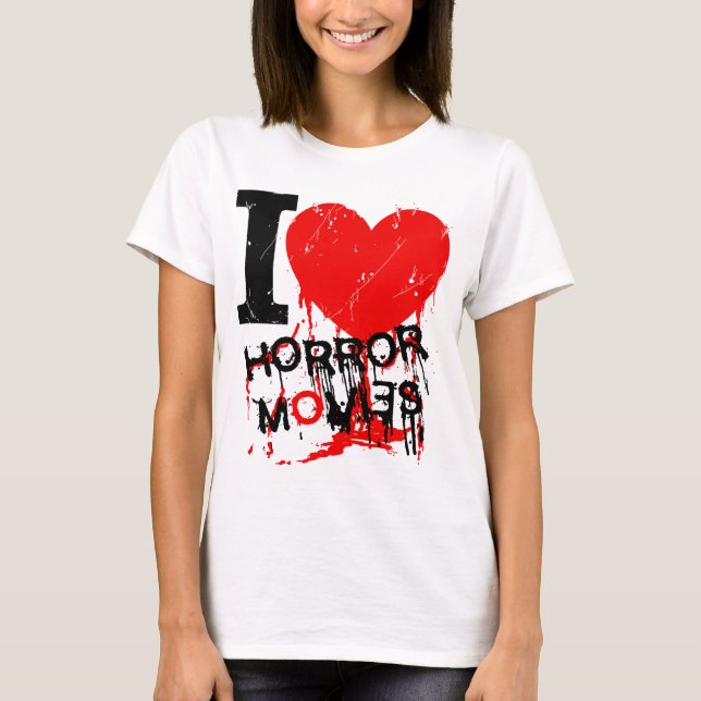 I HEART HORROR MOVIES T-Shirt (Front)