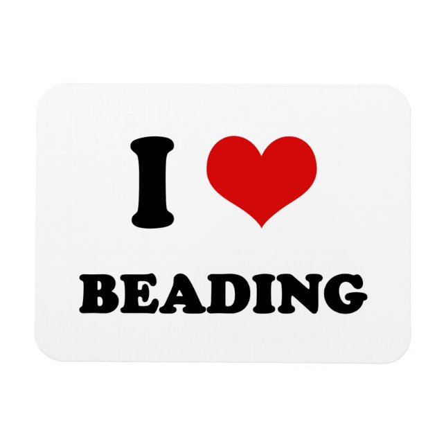 I Heart I Love Beading Magnet (Horizontal)