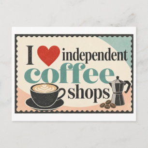 "I [Heart] Independent Coffee Shops" Postcard