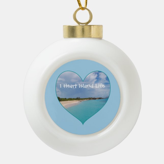 I Heart Island Life  Ceramic Ornament (Front)