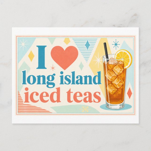 "I [Heart] Long Island Iced Teas" Postcard (Front)