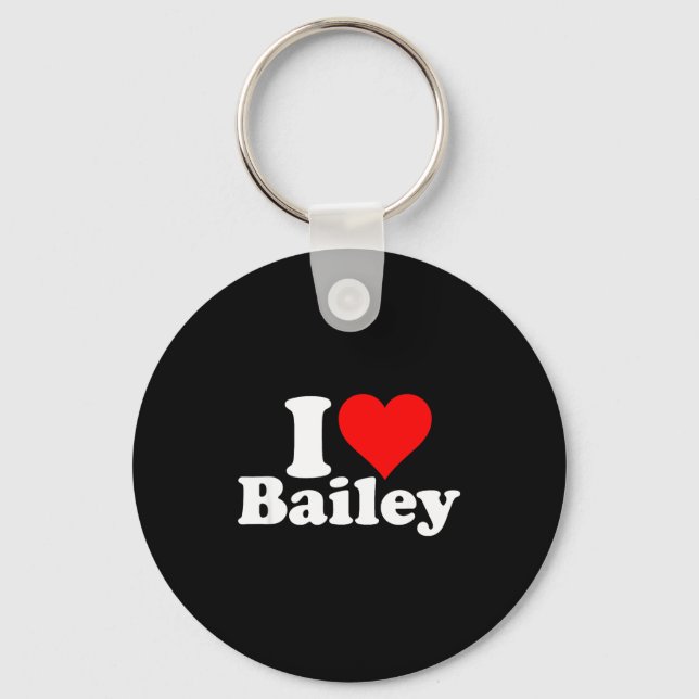 I Heart Love Bailey  Keychain (Front)