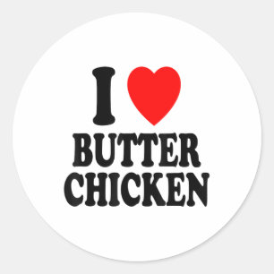 I Heart (love) Butter Chicken Indian Food Murgh Ma Classic Round Sticker