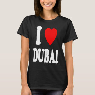 I Heart Love Dubai Travel Vacation Tourism Home T-Shirt