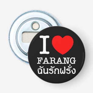 I Heart (Love) Farang Bottle Opener