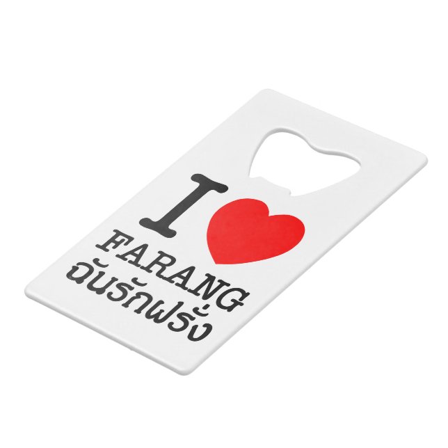 I Heart (Love) Farang Credit Card Bottle Opener (Front Angled)
