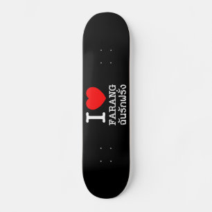 I Heart (Love) Farang Skateboard