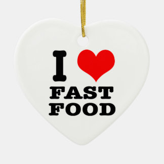 I HEART (LOVE) fast food Ceramic Ornament