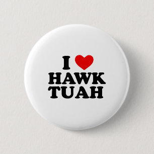 I Heart Love Hawk Tuah _1  2 Inch Round Button