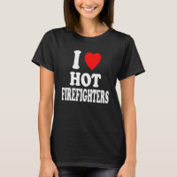 I Heart Love Hot Firefighters Firemen Chief Volunt