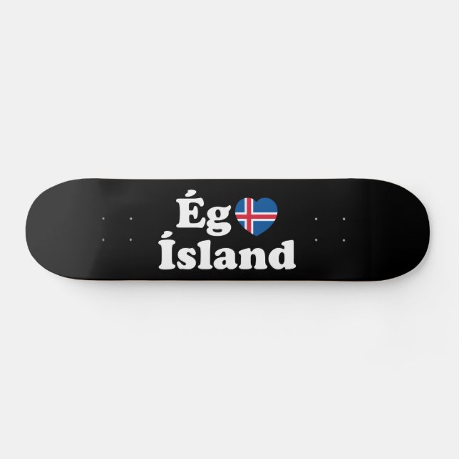 I Heart (Love) Iceland [Ég Elska Ísland] Icelandic Skateboard (Horz)