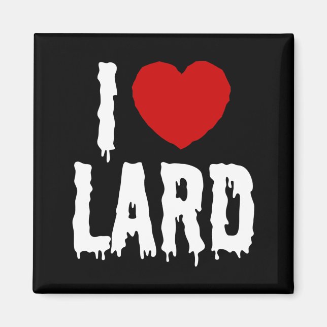 I HEART [LOVE] LARD MAGNET (Front)