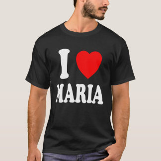I Heart Love Maria Cute Matching Couple Spouse T-Shirt