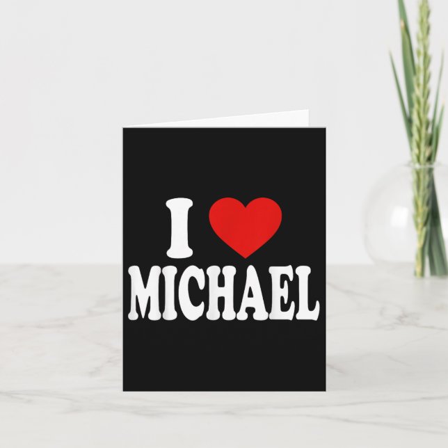 I Heart Love Michael  Card (Front)