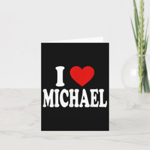 I Heart Love Michael  Card