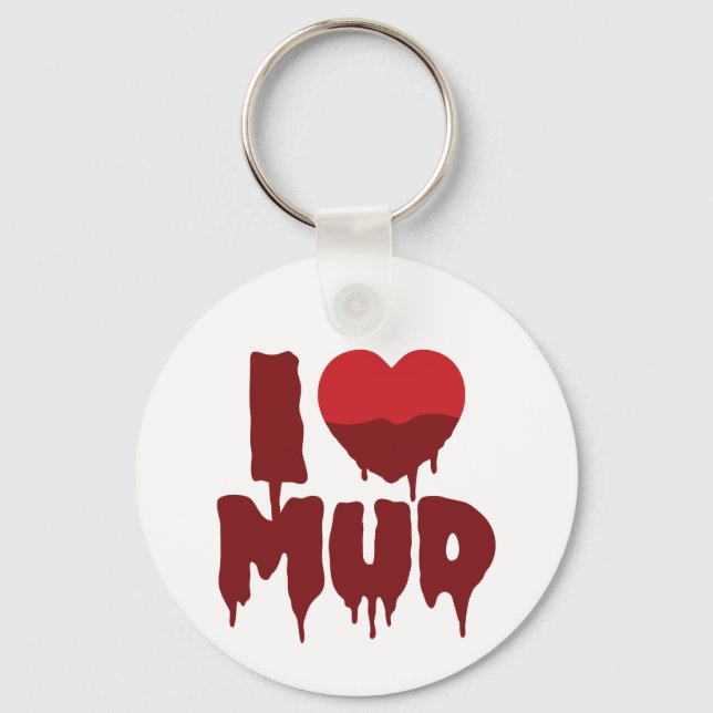 I Heart (Love) Mud Keychain (Front)