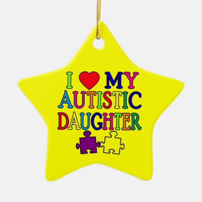 I Heart (Love) My Autistic Daughter Ceramic Ornament (Front)