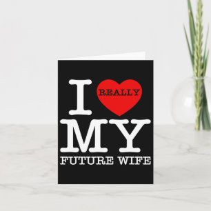 I Heart Love My Future Wife Marriage Fiance Groom Card