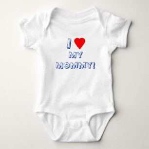 I Heart (Love) My Mommy! Infant Baby Bodysuit