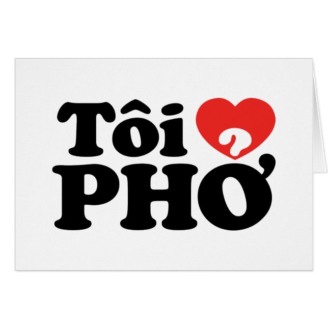 I Heart (Love) Pho (Tôi ❤ PHỞ) Vietnamese Language (Front Horizontal)
