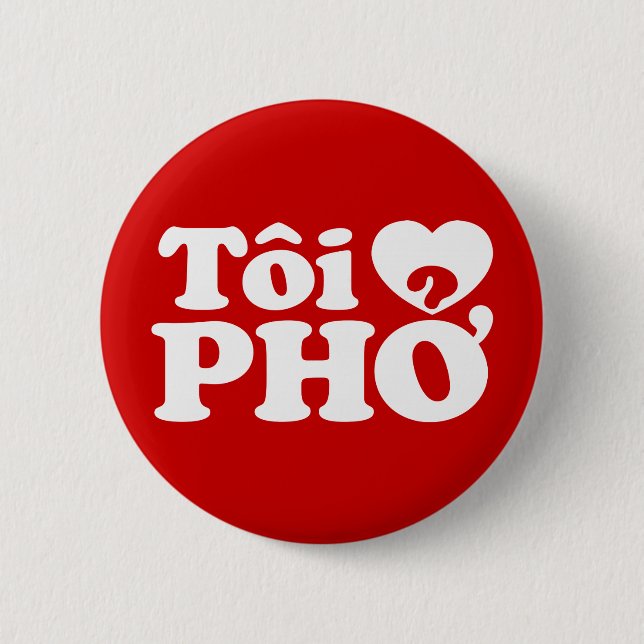 I Heart (Love) Pho (Tôi ❤ PHỞ) Vietnamese Language 2 Inch Round Button (Front)