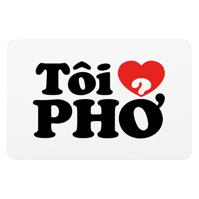 I Heart (Love) Pho (Tôi ❤ PHỞ) Vietnamese Language Magnet (Horizontal)