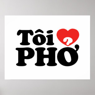 I Heart (Love) Pho (Tôi ❤ PHỞ) Vietnamese Language Poster