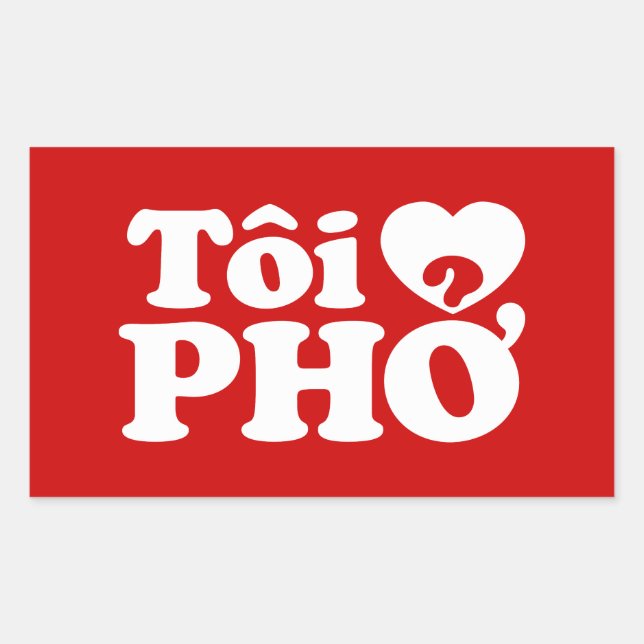 I Heart (Love) Pho (Tôi ❤ PHỞ) Vietnamese Language Sticker (Front)