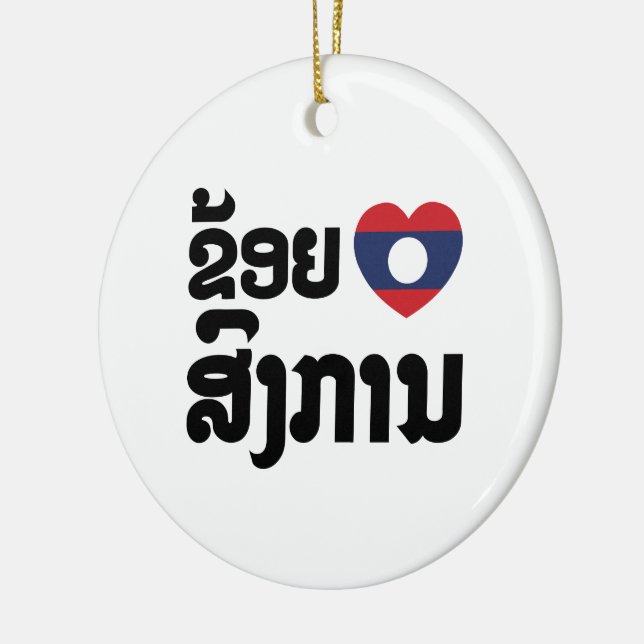 I Heart (Love) Songkan Laotian Language Ceramic Ornament (Left)