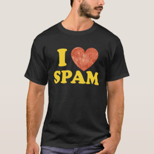 I Heart Love Spam Canned Cooked Pork Food  Spam  1 T-Shirt