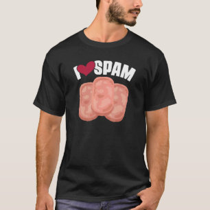 I Heart Love Spam Canned Cooked Pork Food Spam T-Shirt