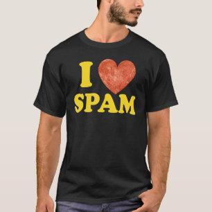 I Heart Love Spam Canned Cooked Pork Food Spam T-Shirt
