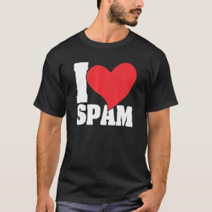 I Heart Love Spam Canned Cooked Pork Food Spam T-Shirt