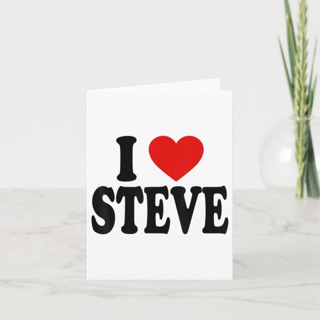 I Heart Love Steve _1  Card (Front)