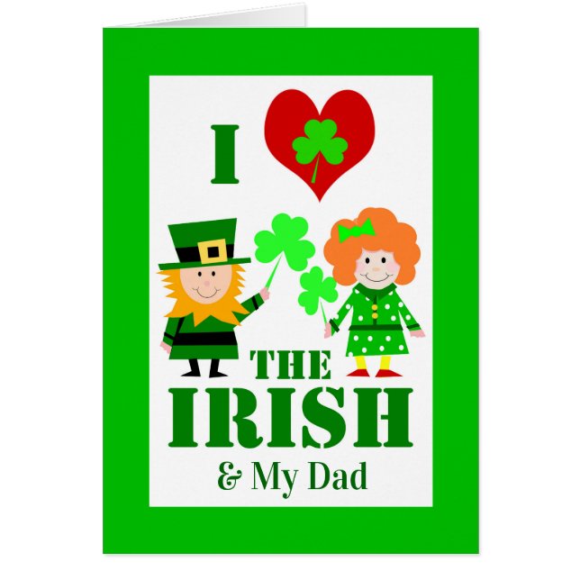 I Heart Love the Irish and My Dad St Patrick's (Front)