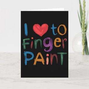 I Heart Love To Finger Paint I'm Paint Cute Couple Card