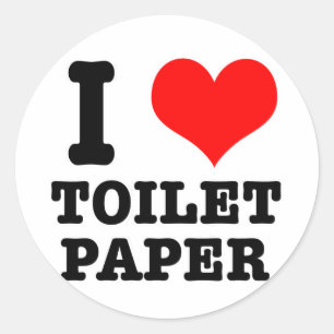 I HEART (LOVE) toilet paper Classic Round Sticker