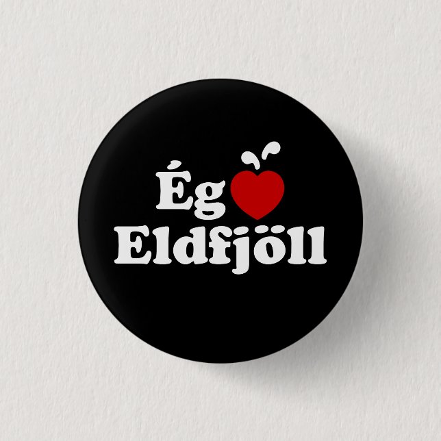 I Heart (Love) Volcanoes [Ég Elska Eldfjöll] 1 Inch Round Button (Front)
