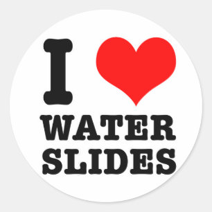 I HEART (LOVE) WATER SLIDES CLASSIC ROUND STICKER