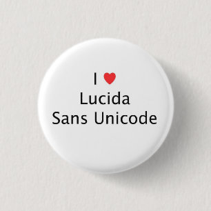 I heart Lucida Sans Unicode 1 Inch Round Button