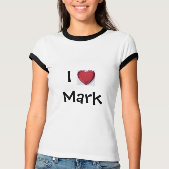 I (heart) Mark - Customized T-Shirt