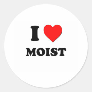 I Heart Moist Classic Round Sticker
