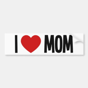 I Heart Mom ❤️ I Love Bumper Sticker