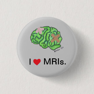 "I [heart] MRIs" button